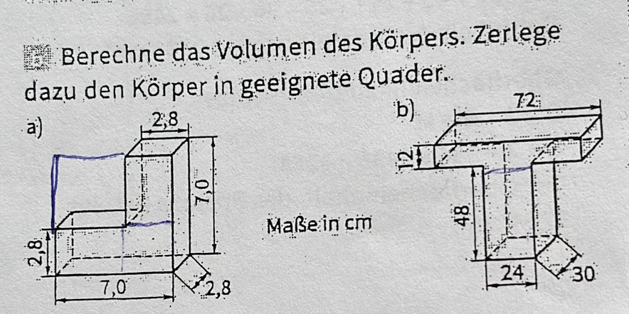 Berechne das Volumen des Körpers. Zerlege 
dazu den Körper in geeignete Quader. 
Maße in cm