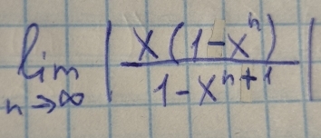 limlimits _nto ∈fty | (x(1-x^n))/1-x^(n+1) 