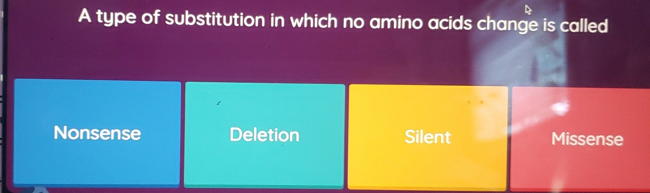 A type of substitution in which no amino acids change is called
Nonsense Deletion Silent Missense