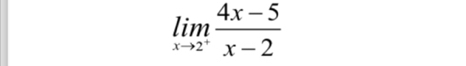 limlimits _xto 2^+ (4x-5)/x-2 