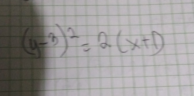 (y-3)^2=2(x+1)