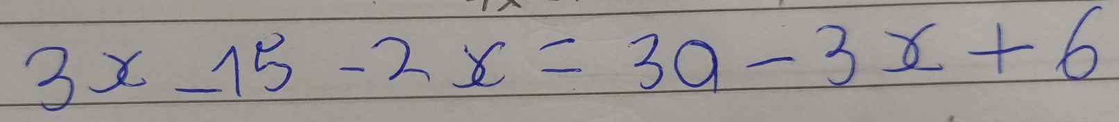 3x-15-2x=3a-3x+6