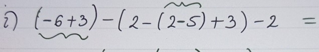 (-6+3)-(2-(2-5)+3)-2=