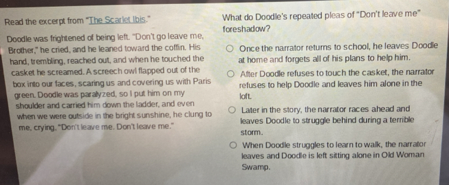Solved: Read the excerpt from “The Scarlet Ibis.” What do Doodle’s ...