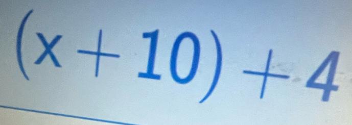 (x+10)+4