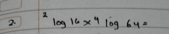 ^2log 16x^4log 64=