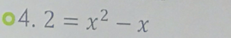 2=x^2-x