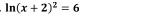 ln (x+2)^2=6