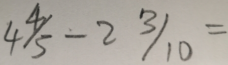 4^(4/_5-2^3/_10)=