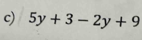 5y+3-2y+9