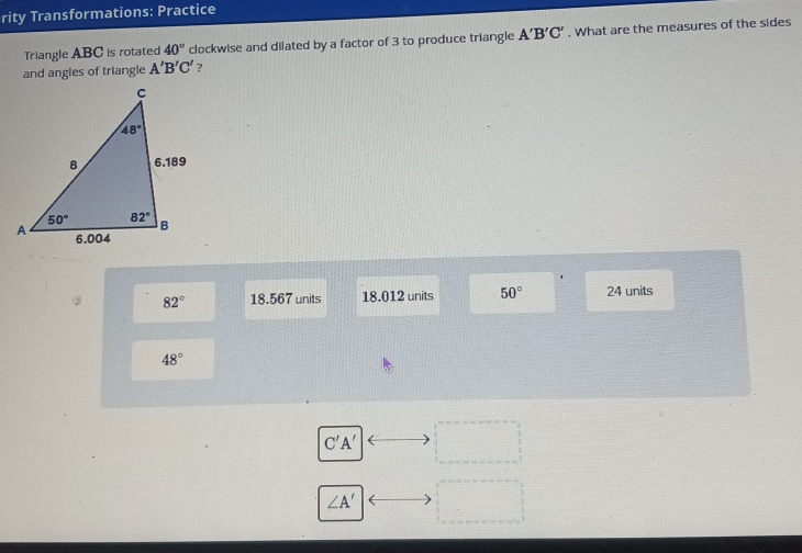 Solved: rity Transformations: Practice Triangle ABC is rotated 40 ...