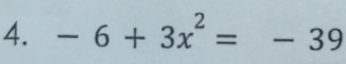 -6+3x^2=-39