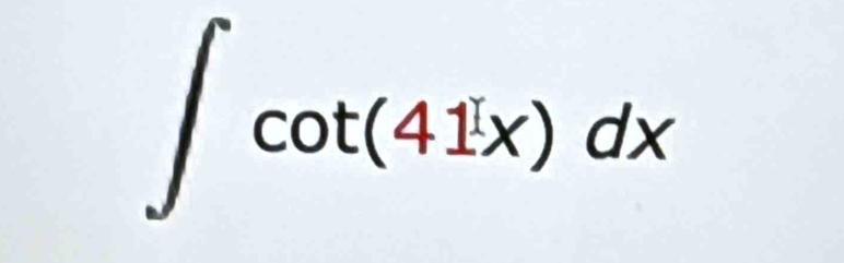 ∈t cot (41x)dx