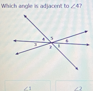 Which angle is adjacent to ∠ 4 2
∠ 1
∠ 2