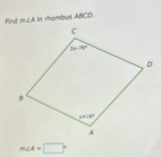 Find) in · ∠ A in mombus ABCD.
m∠ A=□°