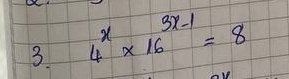 3 4^x* 16^(3x-1)=8