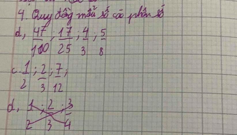 Quy dong màu sá cāo phòn s
d,  47/100 ,  17/25 ;  4/3 ;  5/8 
C - 1/2 ;  2/3 ;  7/12 ;
d,  1· 2/2 23 3/4 