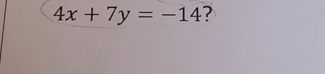 4x+7y=-14 ?