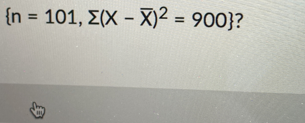  n=101,sumlimits (X-overline X)^2=900 ?