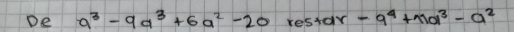 De a^3-9a^3+6a^2-20res+ar-9^4+π a^3-a^2