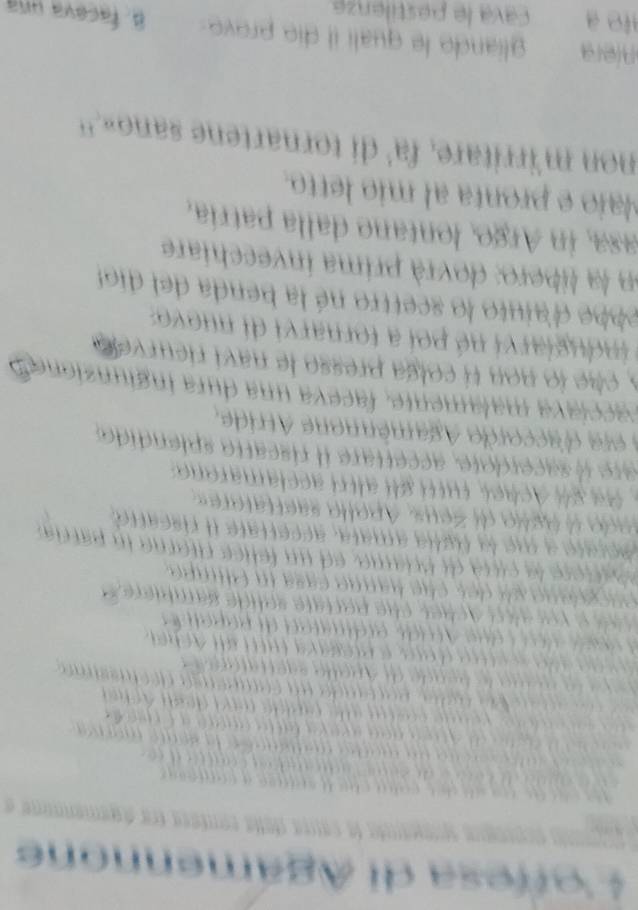 é u sen 

gano g i dei che hanno casa in Olimpo. 
artere la cirtà de Priamo, ed un felice ritorno in parria. 
acrate a me la figlia amata, accettate iI riscattá. 
n o l fg li o di Z eus. A po llo saettato es 
fr li ch ei, t tti g li altri acclamarono: 
are il sacerdote, accettare il riscatto splendido, 
a era d'accordo Agamennone Atride, 
cacia va malamente, face va una dura inginz o e 
ce io n o n ti colga presso le navi ricur e e 
indugiarvi né poi a tornarvi di nu ovo 
obbe d'aiuto lo scettro né la benda del dior 
En la libero: dovrà prima invecchiare 
asa, in Argo, lontano dalla patría, 
Maio e pronta al mio letto. 
on m rritare, fa di tornarten e s o 
níera gliando le quali il dio provo B. faceva una 
o a cava le pestilenze