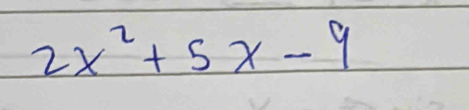 2x^2+5x-9