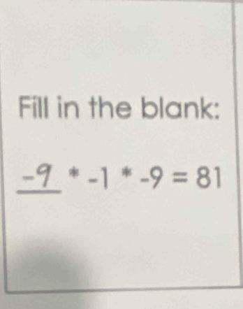 Fill in the blank: 
_
-1 -9=81