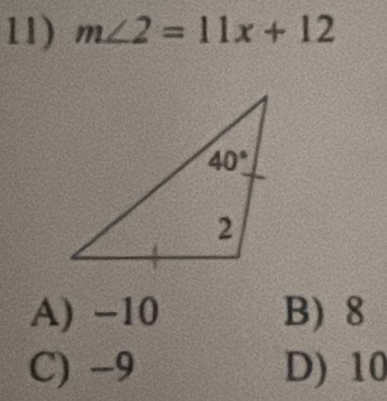 m∠ 2=11x+12
A) -10 B) 8
C) −9 D) 10