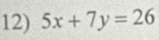 5x+7y=26