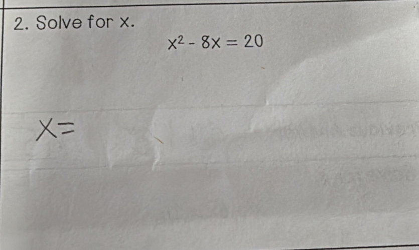 Solve for x.
x^2-8x=20