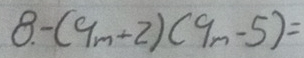 8-(9m+2)(9m-5)=