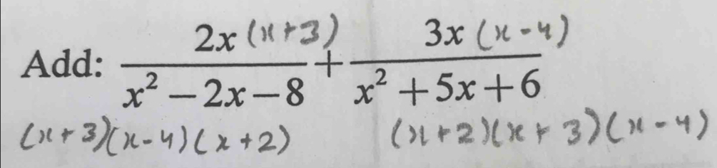 Add: x-2x-8 x²+5x+6