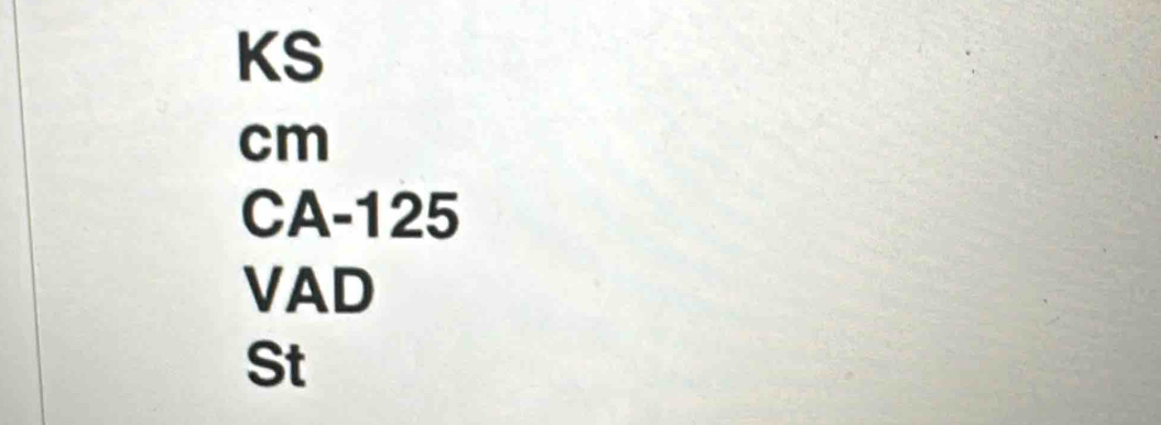 KS
cm
CA-125
VAD
St