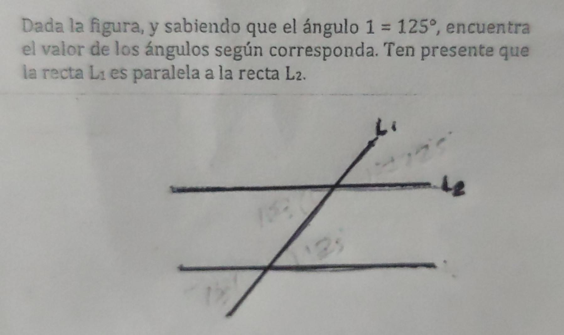 Resuelto:Dada la figura, y sabiendo que el ángulo 1=125° , encuentra el ...