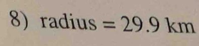 radius=29.9km