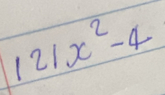 121x^2-4