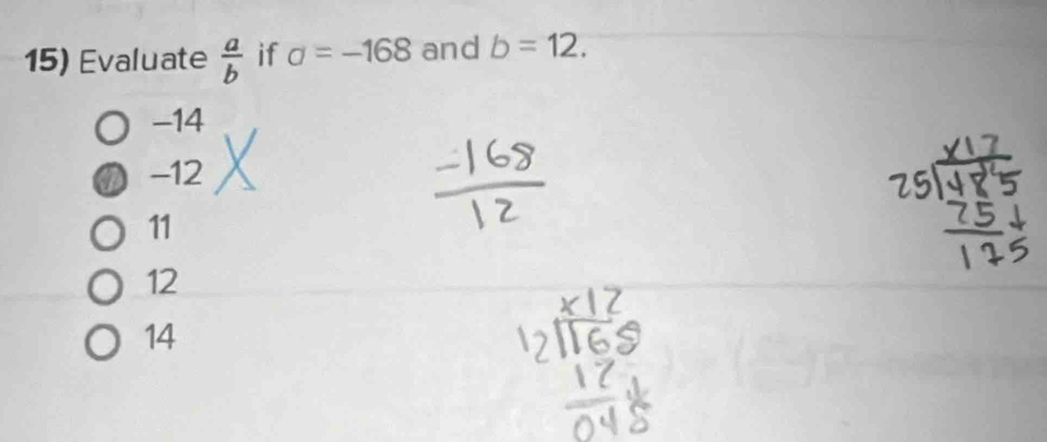 Evaluate  a/b  if sigma =-168 and b=12.
-14
a -12
11
12
14