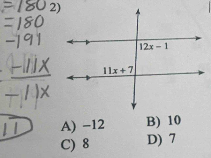 A) −12 B) 10
C) 8
D) 7