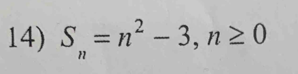 S_n=n^2-3, n≥ 0