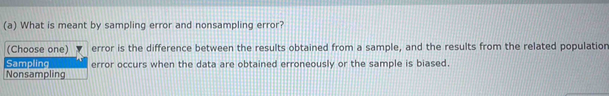 Solved: What is meant by sampling error and nonsampling error? (Choose ...