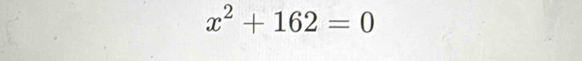 x^2+162=0