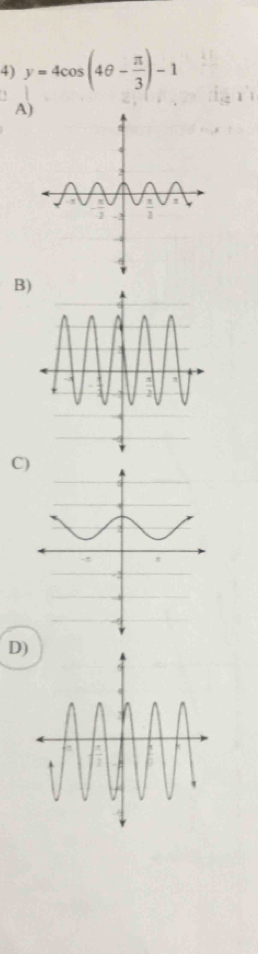 y=4cos (4θ - π /3 )-1
A)
B)
C)
D)