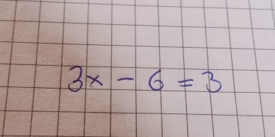 3x-6=3