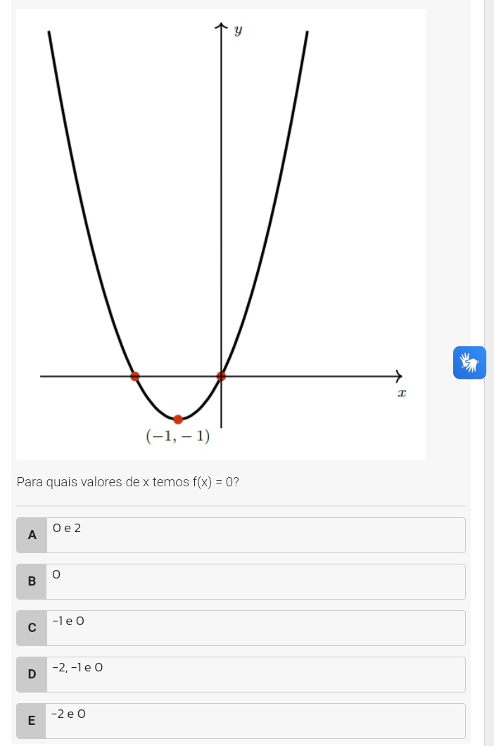 A O e 2
B 0
C -1 e 0
D −2, −1 e 0
E -2 e 0