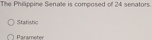 The Philippine Senate is composed of 24 senators.
Statistic
Parameter
