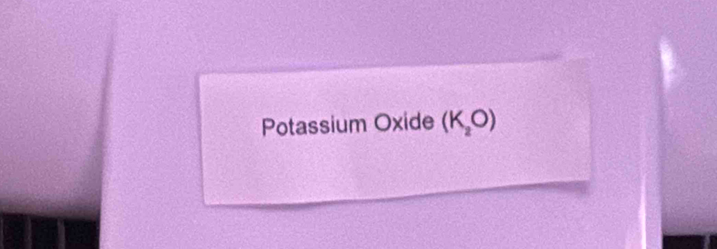 Potassium Oxide (K_2O)