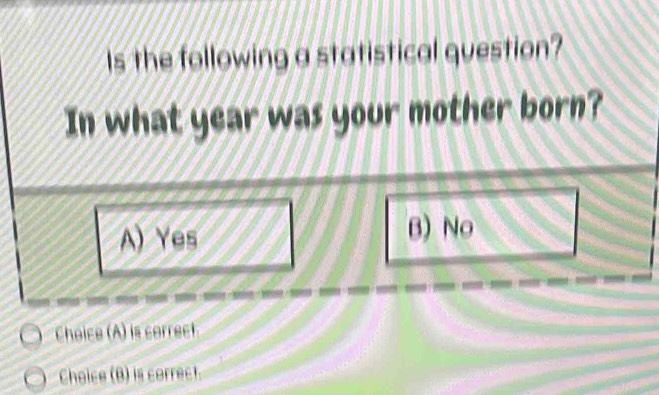 Choice (A) is correct
Choice (B) is correct.