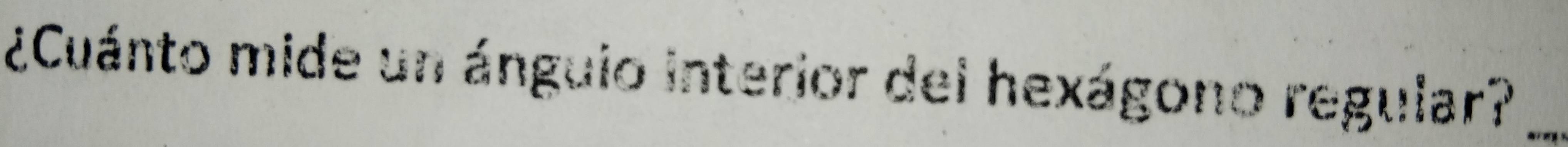 ¿Cuánto mide un ánguio interior del hexágono regular?_