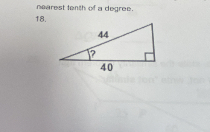 nearest tenth of a degree. 
18.