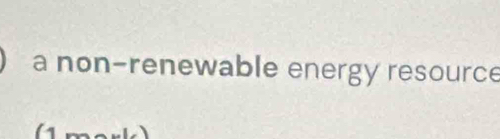 a non-renewable energy resource